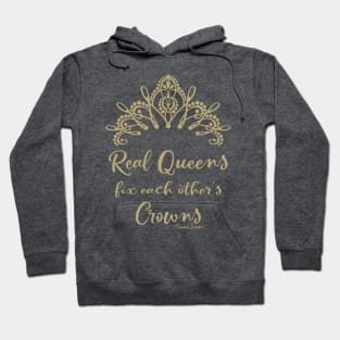 Real Queens Fix Each Other's Crowns Hoodie